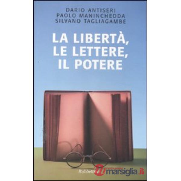 Libertà, le lettere, il potere (La)