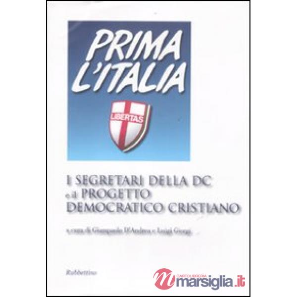 Segretari della DC e il progetto democratico cristiano (I)
