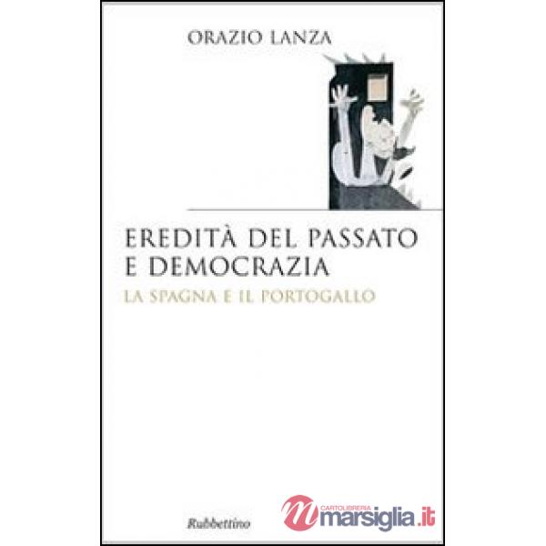 Eredità del passato e democrazia. La Spagna e il Portogallo