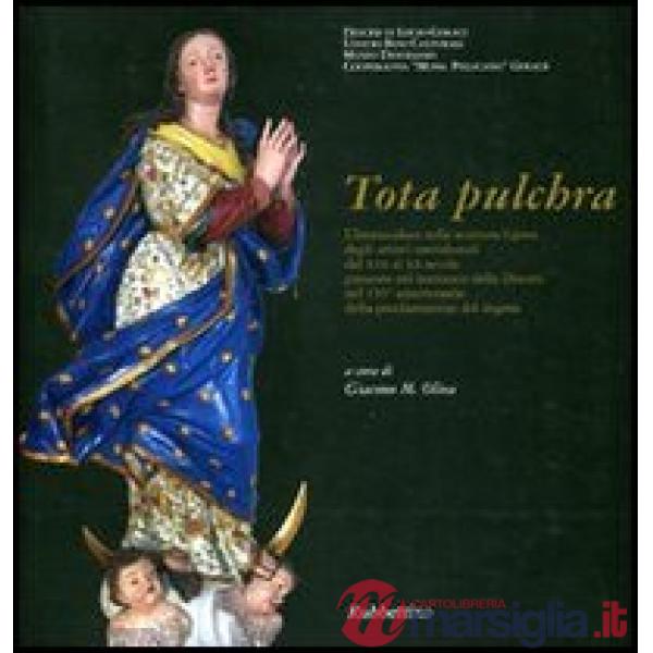 Tota Pulchra. Catalogo della mostra (Gerace, 10 agosto-5 settembre 2004)