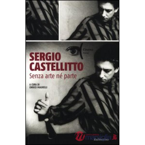 Sergio Castellitto. Senza arte né parte