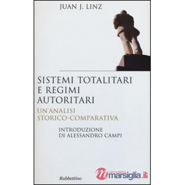 Sistemi totalitari e regimi autoritari. Un'analisi storico-comparativa