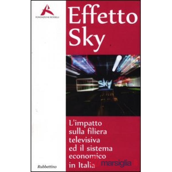 Effeto Sky. L'impatto sulla filiera televisiva ed il sistema economico in Italia