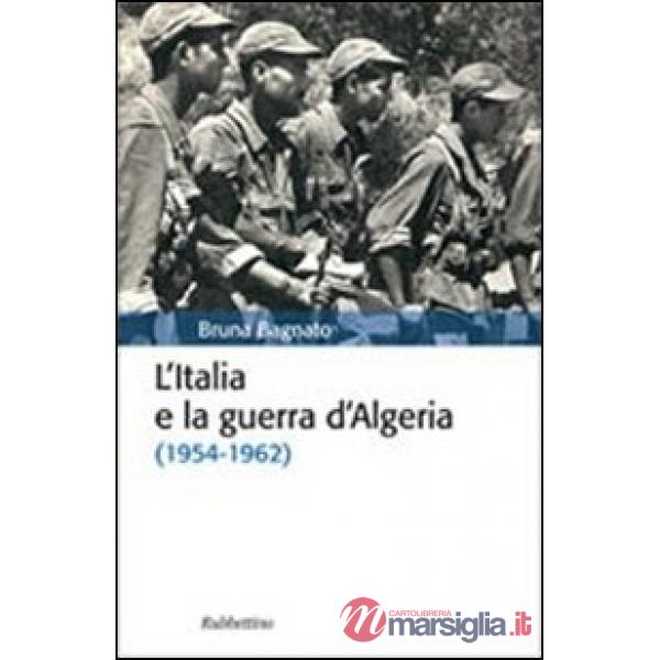 Italia e la guerra d'Algeria (1954-1962) (L')