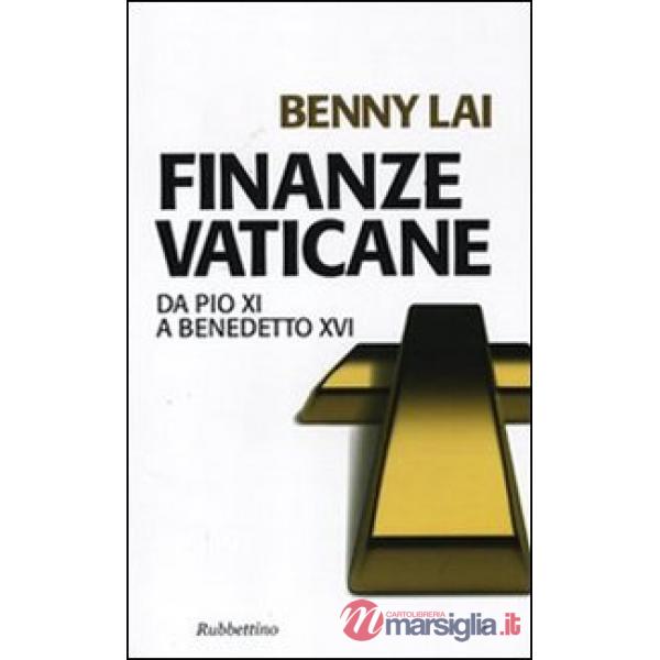Finanze vaticane. Da Pio XI a Benedetto XVI