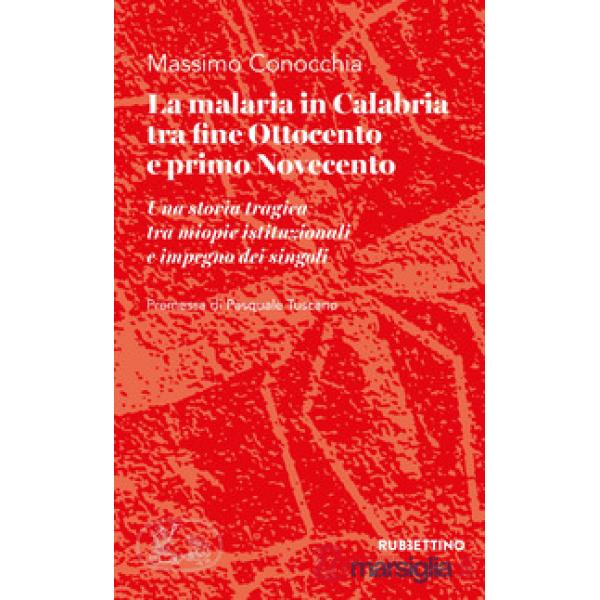 La malaria in Calabria tra fine Ottocento e primo Novecento. Una storia tragica