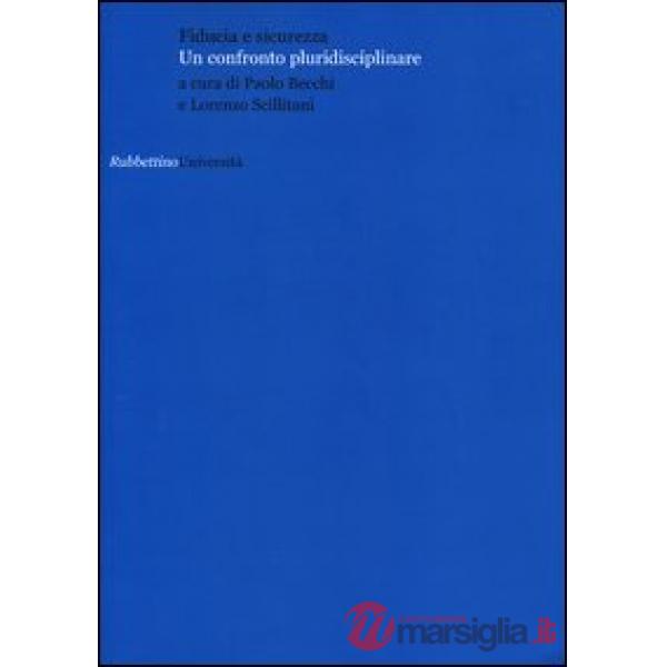 Fiducia e sicurezza. Un confronto pluridisciplinare