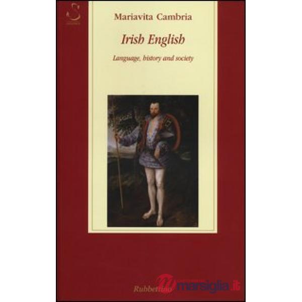 Irish english. Language, history and society