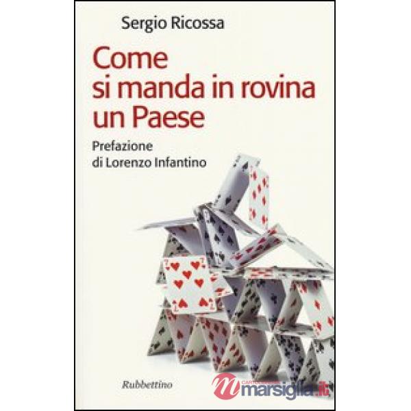 Come si manda in rovina un Paese