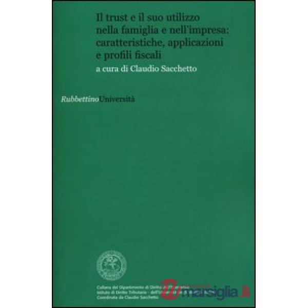 Trust e il suo utilizzo nella famiglia e nell'impresa: caratteristiche, applicaz