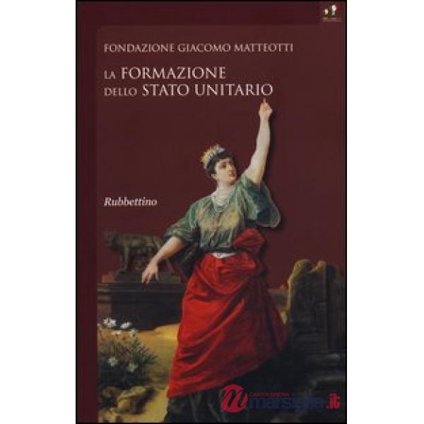 Formazione dello Stato Unitario (La)