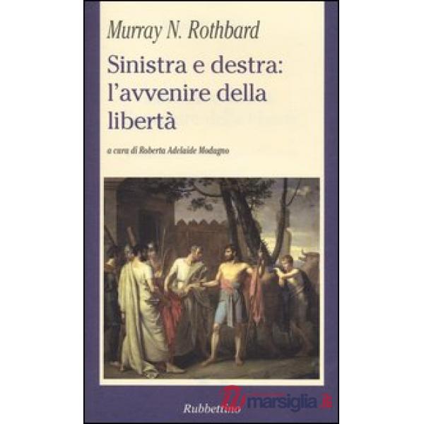 Sinistra e destra: l'avvenire della libertà