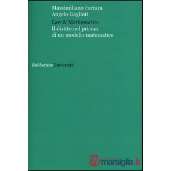 Law & mathematics. Il diritto nel prisma di un modello matematico