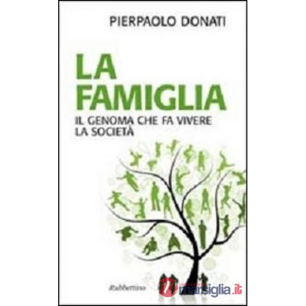 Famiglia. Il genoma che fa vivere la società (La)