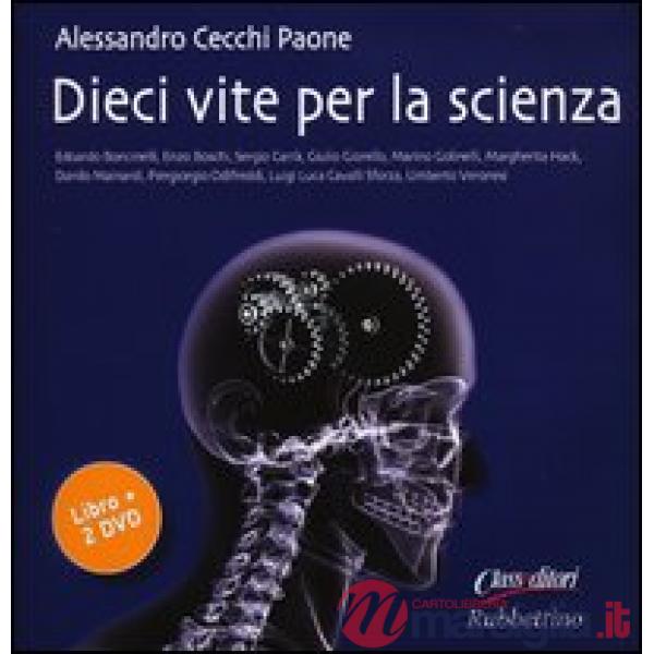 Dieci vite per la scienza. Con 2 DVD