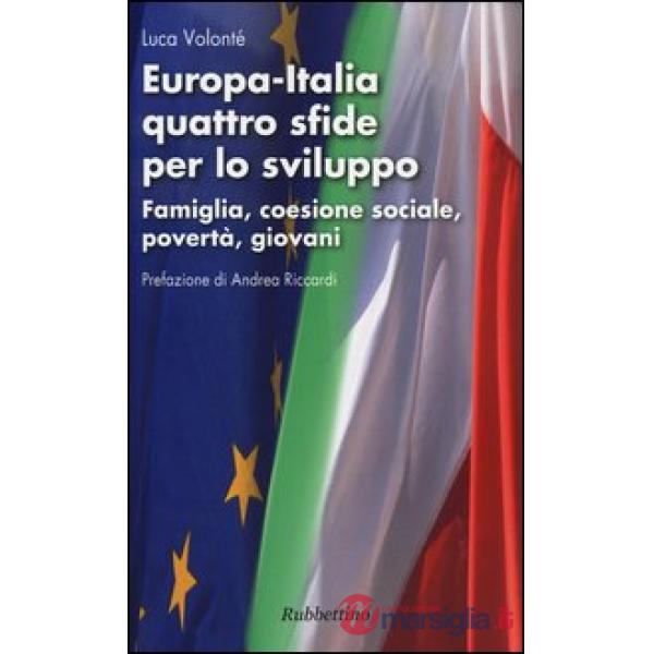 Europa-Italia quattro sfide per lo sviluppo. Famiglia, coesione sociale, povertà