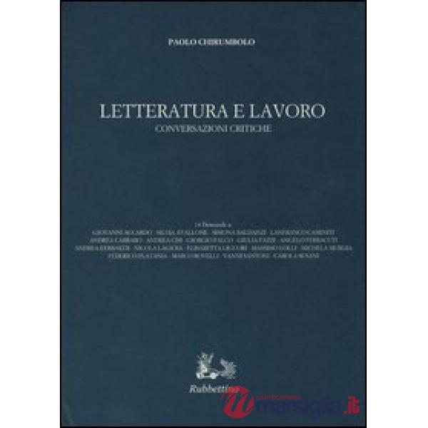 Letteratura e lavoro. Conversazioni critiche