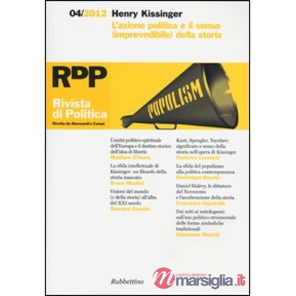 Rivista di politica (2012). Vol. 4: Henry Kissinger. L'azione politica e il senso (imprevedibile) della storia