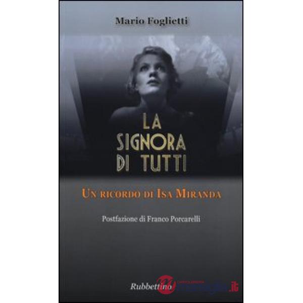 Signora di tutti. Un ricordo di Isa Miranda (La)