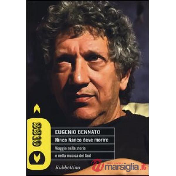 Ninco Nanco deve morire. Viaggio nella storia e nella musica del Sud