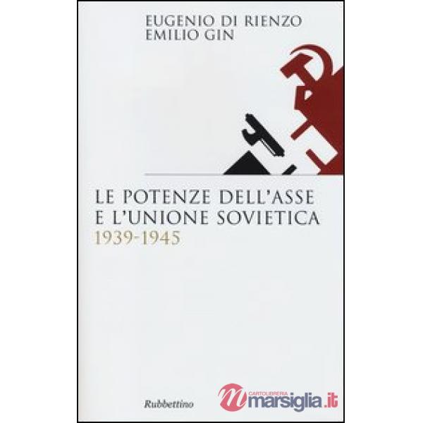 Potenze dell'asse e l'Unione Sovietica 1939-1945 (Le)