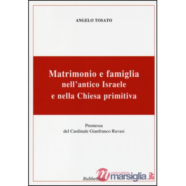 Matrimonio e famiglia nell'antico Israele e nella chiesa primitiva
