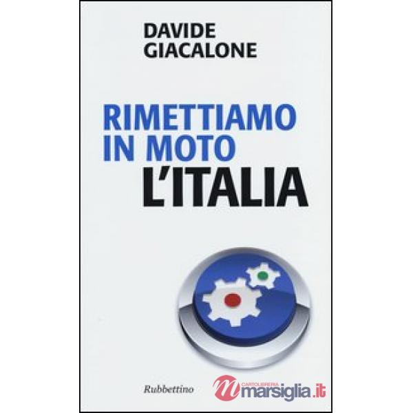Rimettiamo in moto l'Italia