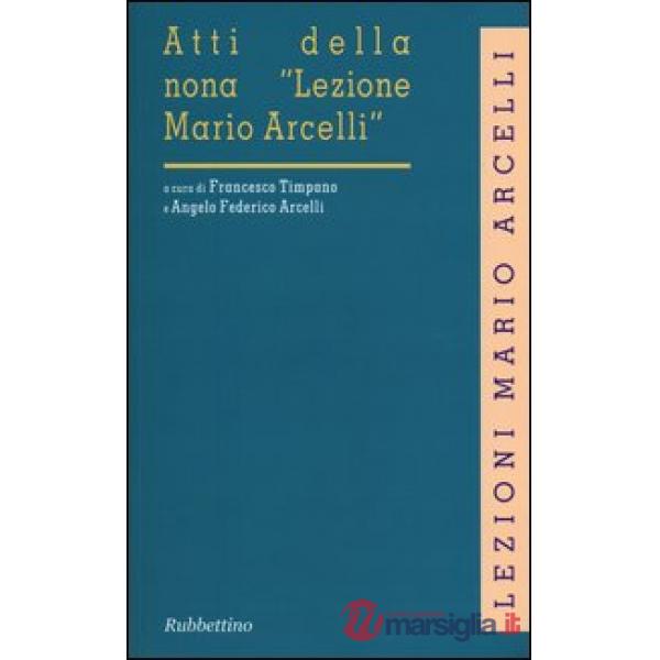 Atti della nona «Lezione Mario Arcelli» (Piacenza, 1 marzo 2013)