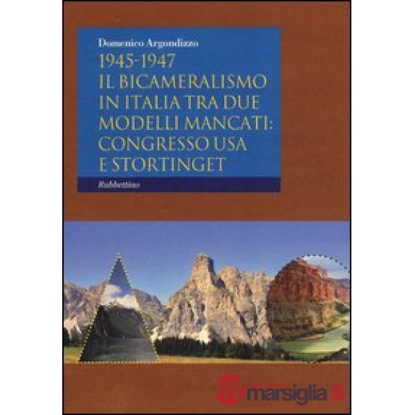 1945-1947. Il bicameralismo in Italia tra due modelli mancati: congresso USA e Stortinget