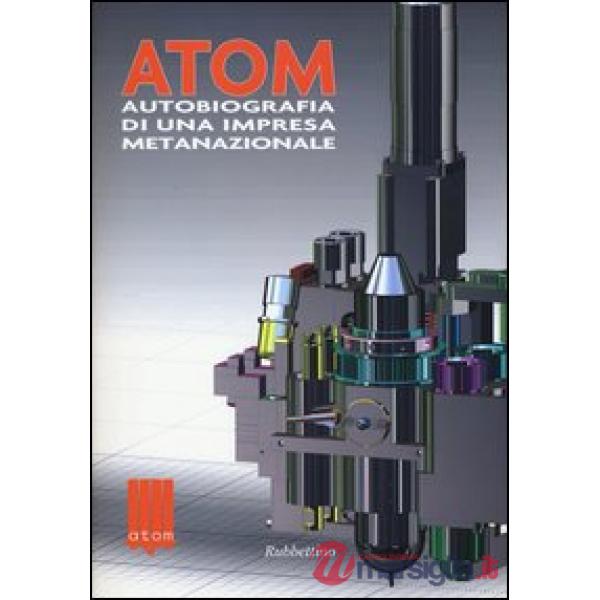 Atom autobiografia di una impresa metanazionale