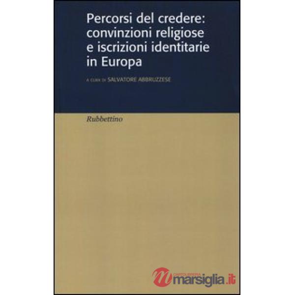 Percorsi del credere: convinzioni religiose e iscrizioni identitarie in Europa