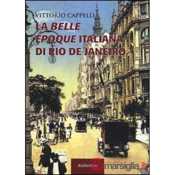 Belle époque italiana di Rio de Janeiro (La)