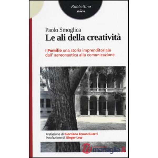 Ali della creatività. I Pomilio: una storia imprenditoriale dall'aereonautica al