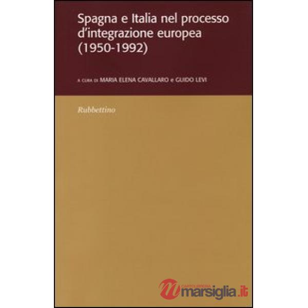 Spagna e Italia nel processo d'integrazione europea (1950-1992)