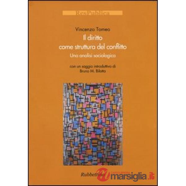 Diritto come struttura del conflitto. Una analisi sociologica (Il)