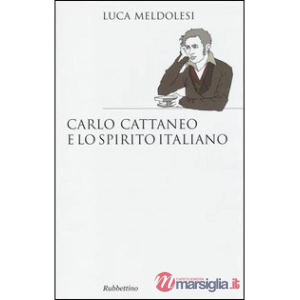 Carlo Cattaneo e lo spirito italiano