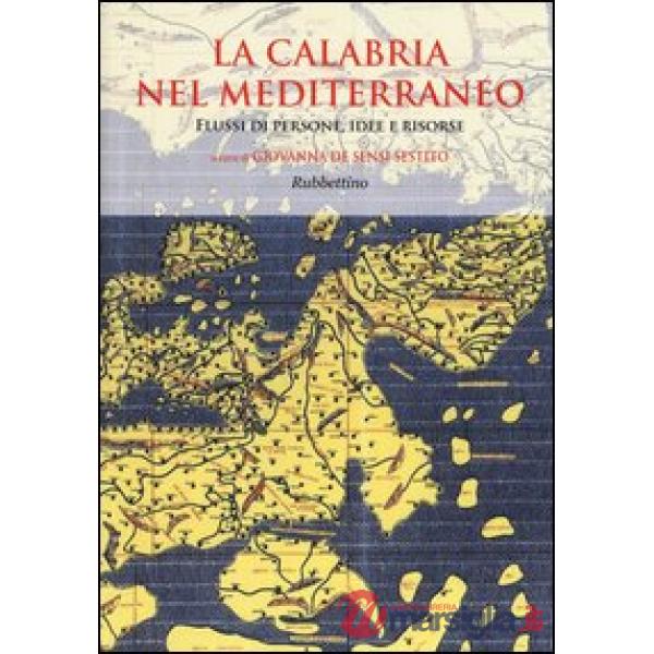 Calabria nel Mediterraneo. Flussi di persone, idee e risorse (La)