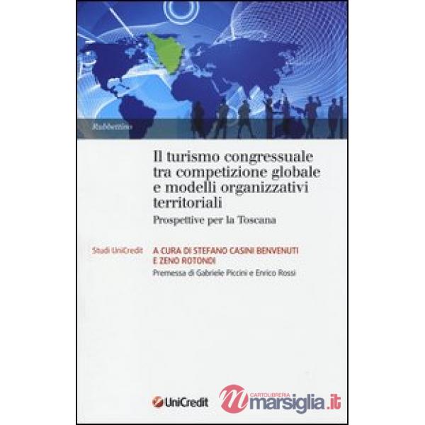 Turismo congressuale tra competizione globale e modelli organizzativi territoria