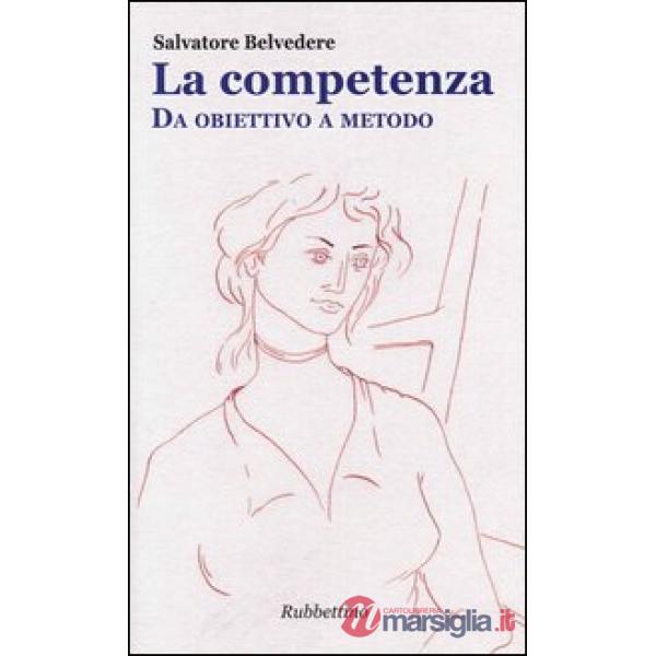 Competenza. Da obiettivo a metodo (La)