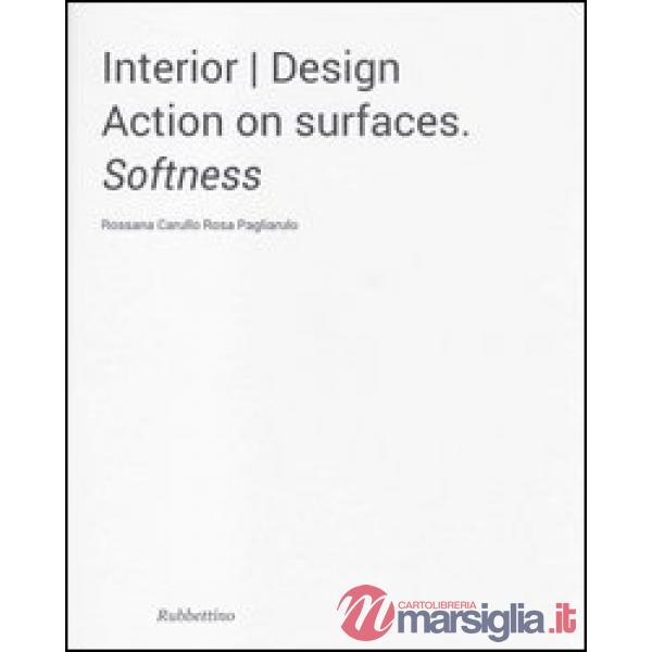Interior design. Action on surfaces. Softness