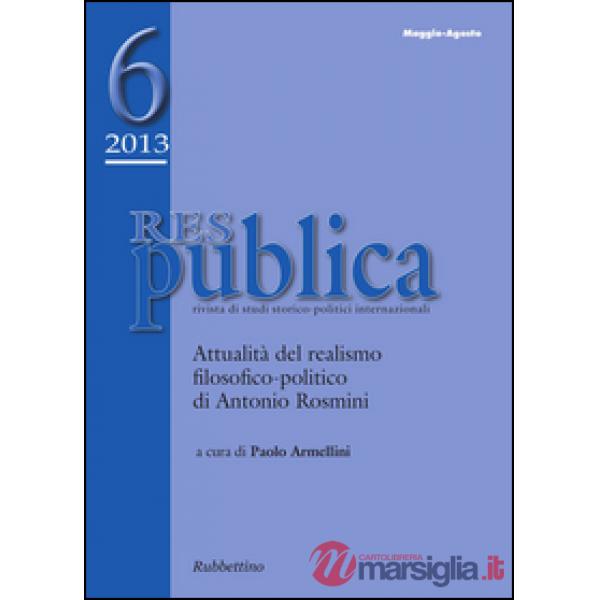 Res pubblica. Rivista di studi storico-politici internazionali (2013). Maggio-Agosto. Vol. 6