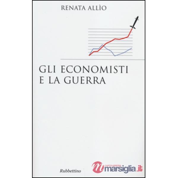 Economisti e la guerra (Gli)