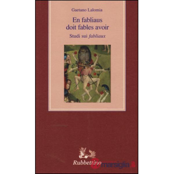 En fabliaus doit fables avoir. Studi sui fabliaux