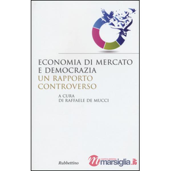 Economia di mercato e democrazia: un rapporto controverso