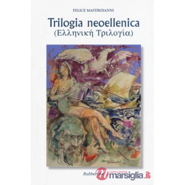 Trilogia neoellenica. Testo greco a fronte