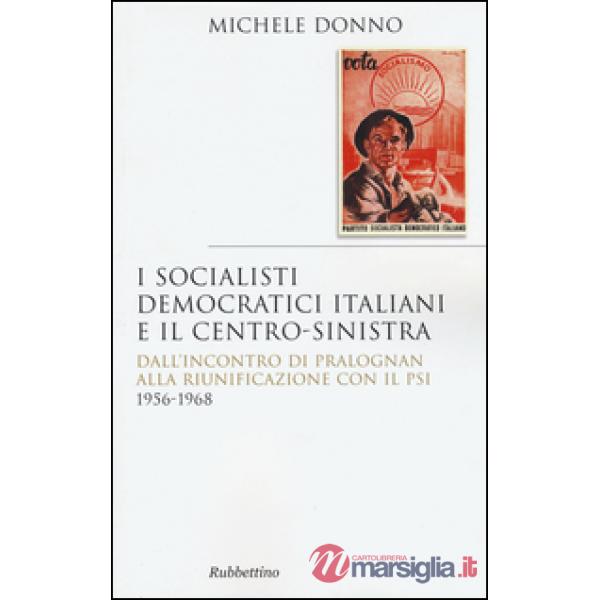 Socialisti democratici italiani e il centro-sinistra. Dall'incontro di Pralognan