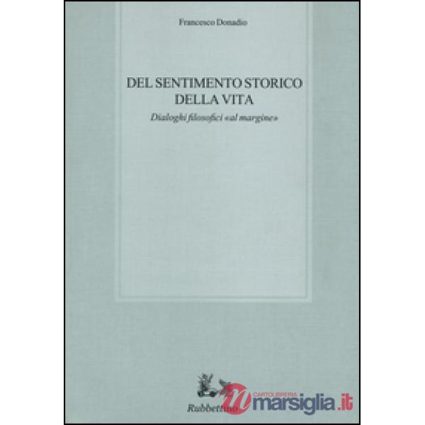 Del sentimento storico della vita. Dialoghi filosofici «al margine»