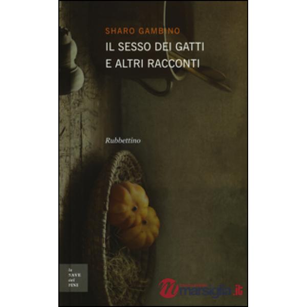 Sesso dei gatti e altri racconti (Il)