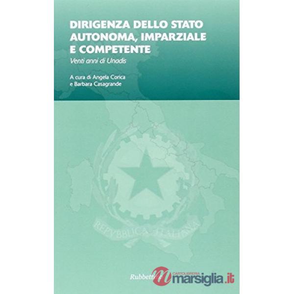 Dirigenza dello stato autonoma, imparziale e competente. Venti anni di Unadis