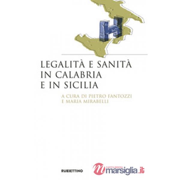 Legalità e sanità in Calabria e in Sicilia